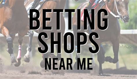 local bookmakers|Betting near me .